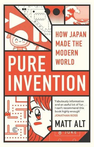 Pure Invention: How Japan's Pop Culture Conquered the World (Hardback)