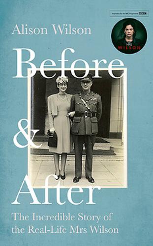 Before & After: The Incredible Story of the Real-life Mrs Wilson (Hardback)