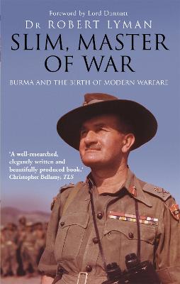 Slim, Master of War: Burma, 1942-5 (Paperback)