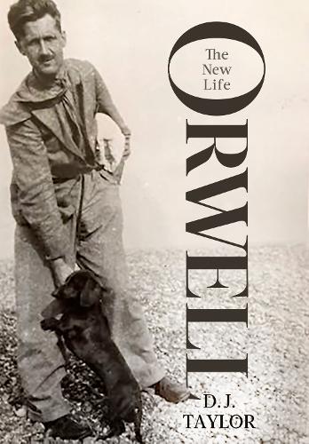 Orwell: The New Life (Hardback)