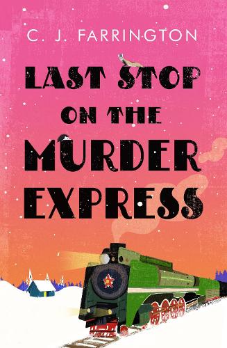 Last Stop on the Murder Express - The Olga Pushkin Mysteries (Hardback)
