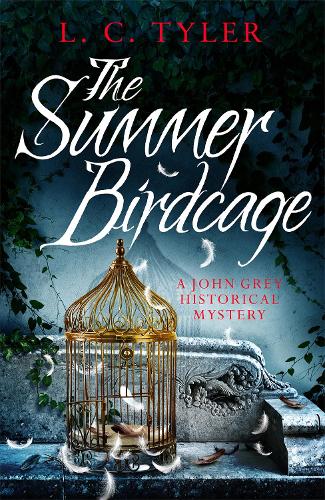 The Summer Birdcage - A John Grey Historical Mystery (Hardback)