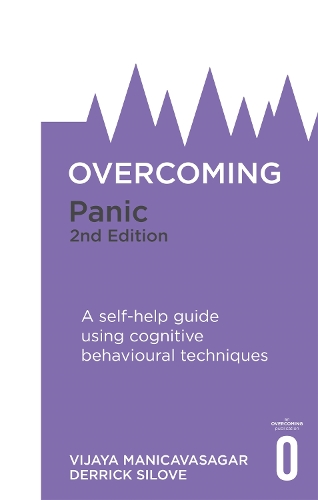 Overcoming Panic, 2nd Edition: A self-help guide using cognitive behavioural techniques (Paperback)
