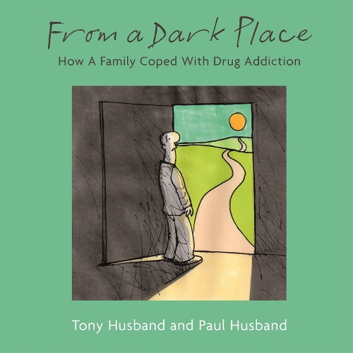 From A Dark Place: How A Family Coped With Drug Addiction (Paperback)
