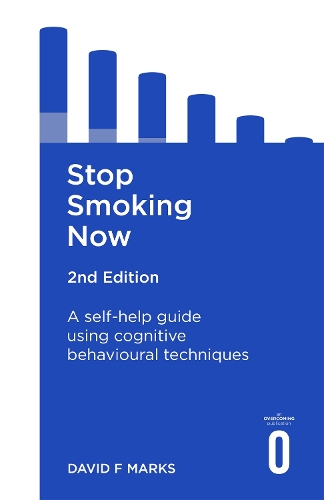 Stop Smoking Now 2nd Edition: A self-help guide using cognitive behavioural techniques (Paperback)