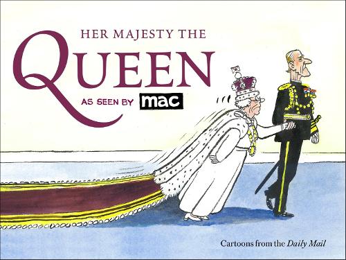 Her Majesty the Queen, as Seen by MAC (Paperback)