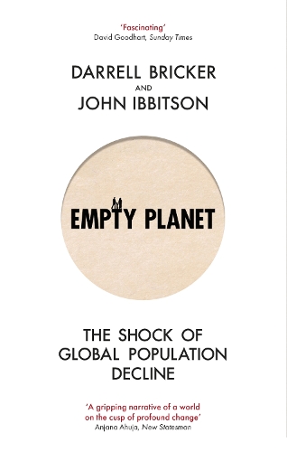Empty Planet: The Shock of Global Population Decline (Paperback)