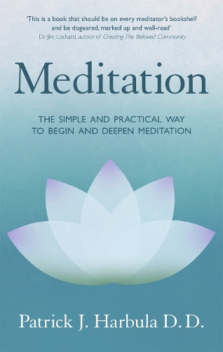 Meditation: The Simple and Practical Way to Begin and Deepen Meditation (Paperback)