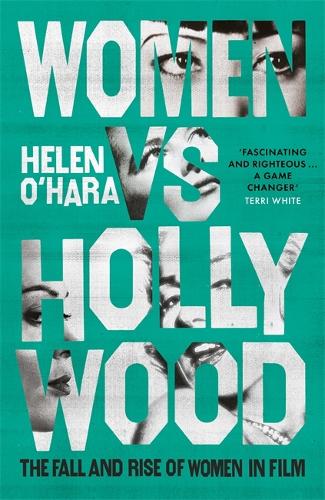 Women Vs Hollywood By Helen O Hara Waterstones