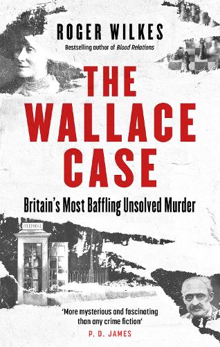 The Wallace Case: Britain's Most Baffling Unsolved Murder (Paperback)