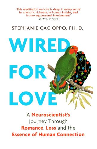 Wired For Love: A Neuroscientist’s Journey Through Romance, Loss and the Essence of Human Connection (Paperback)