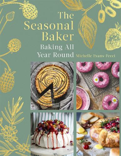 The Seasonal Baker: Baking All Year Round (Hardback)