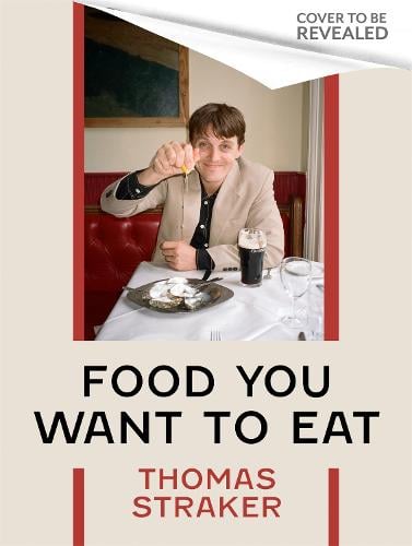 Food You Want to Eat: Seasonal Cooking Made Simple (Hardback)