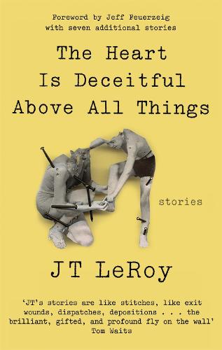 The Heart is Deceitful Above All Things (Paperback)