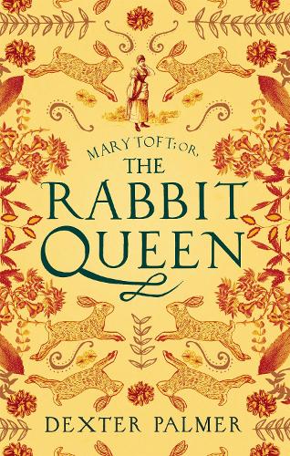 Mary Toft; or, The Rabbit Queen (Paperback)