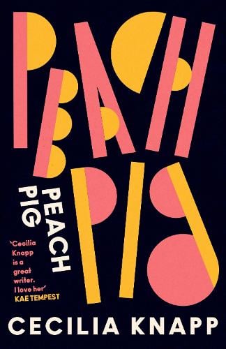 Peach Pig: The debut collection from the Young People's Laureate for London, Forward Prize-shortlisted author (Paperback)