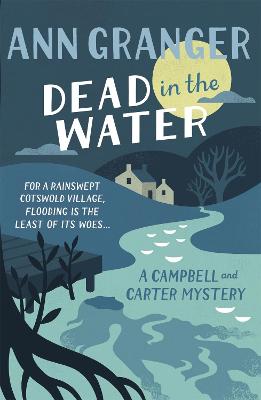 Dead In The Water (Campbell & Carter Mystery 4): A riveting English village mystery (Paperback)