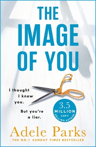 The Image of You: I thought I knew you. But you're a LIAR. (Paperback)
