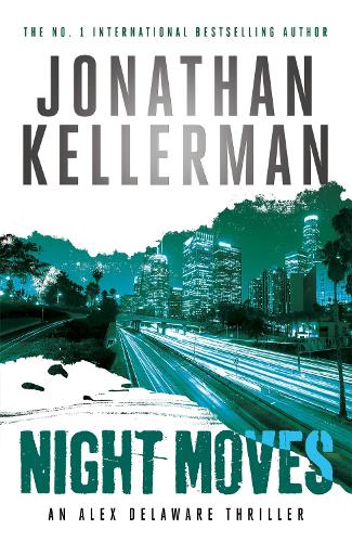 Night Moves (Alex Delaware series, Book 33) (Paperback)