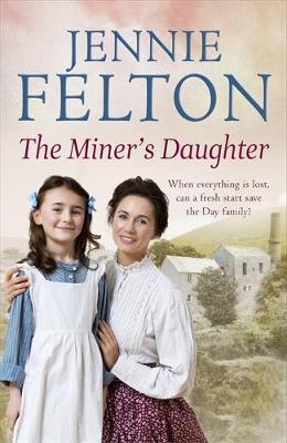 The Miner's Daughter: The Families of Fairley Terrace Sagas 2 - The Families of Fairley Terrace (Hardback)