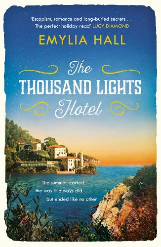 The Thousand Lights Hotel: Escape to Italy in this gorgeous summer read (Paperback)