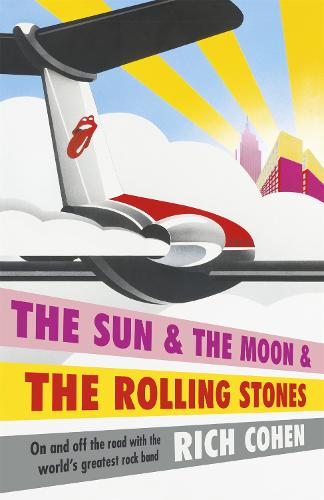 The Sun & the Moon & the Rolling Stones (Paperback)
