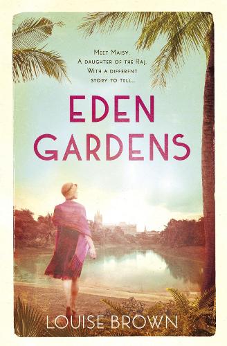 Eden Gardens: The unputdownable story of love in an Indian summer (Paperback)