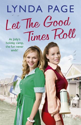 Let the Good Times Roll: At Jolly's holiday camp, the fun never ends! (Jolly series, Book 3) (Hardback)