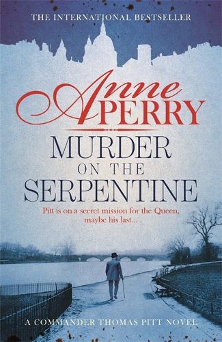 Murder on the Serpentine (Thomas Pitt Mystery, Book 32): A royal murder mystery from the streets of Victorian London - Thomas Pitt Mystery (Paperback)
