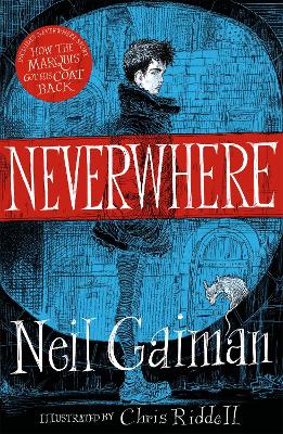 Neverwhere by Neil Gaiman, Chris Riddell | Waterstones