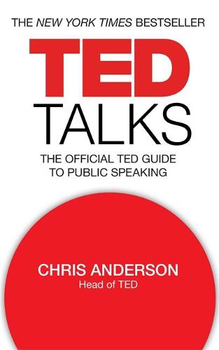 TED Talks: The official TED guide to public speaking (Paperback)