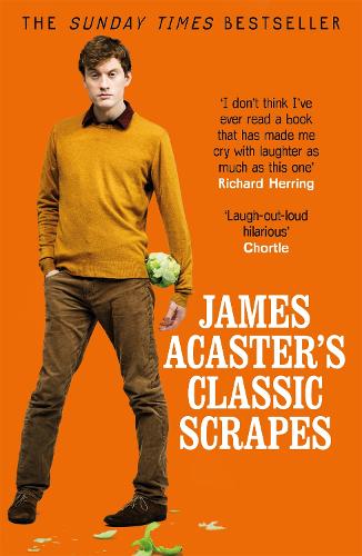 James Acaster's Classic Scrapes (Paperback)
