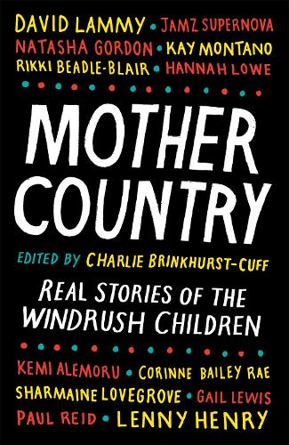 Mother Country: Real Stories of the Windrush Children (Hardback)