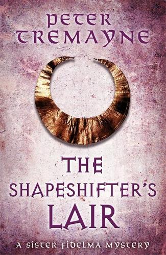 The Shapeshifter's Lair (Sister Fidelma Mysteries Book 31) (Hardback)