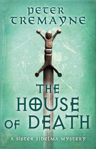 The House of Death (Sister Fidelma Mysteries Book 32) (Hardback)