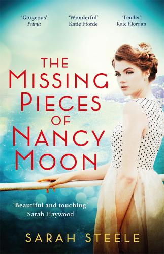 The Missing Pieces of Nancy Moon: Escape to the Riviera with this irresistible and poignant page-turner (Paperback)