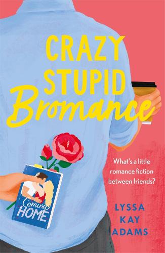 Cover of the book Crazy Stupid Bromance