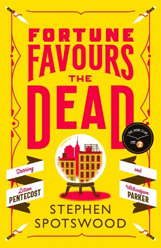 Fortune Favours the Dead - Pentecost and Parker (Hardback)