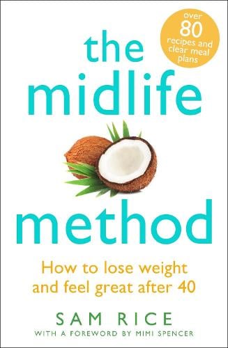 The Midlife Method: How to lose weight and feel great after 40 (Paperback)