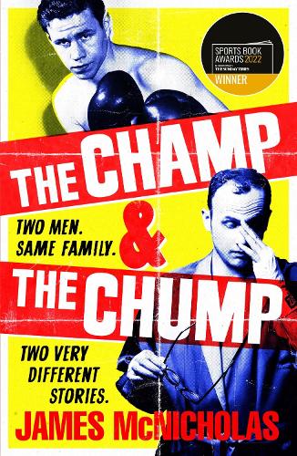 The Champ & The Chump: A heart-warming, hilarious true story about fighting and family (Paperback)