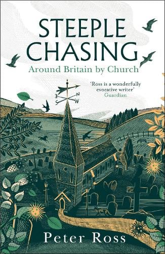 Steeple Chasing: Around Britain by Church (Hardback)