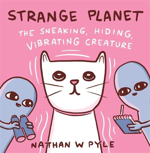 The Sneaking, Hiding, Vibrating Creature by Nathan W. Pyle