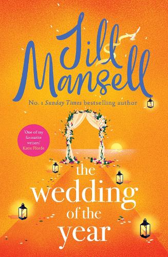 The Wedding of the Year by Jill Mansell | Waterstones