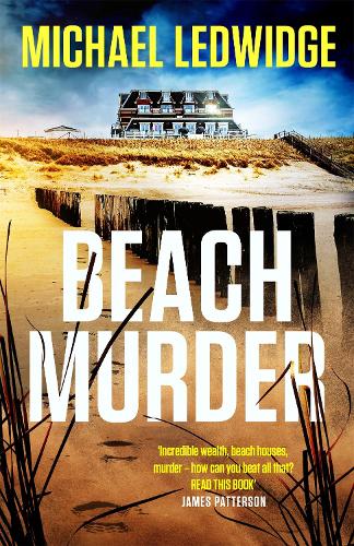 Beach Murder: 'Incredible wealth, beach houses, murder...read this book!' JAMES PATTERSON (Paperback)