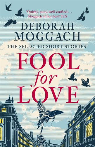 Fool for Love: The Selected Short Stories (Hardback)