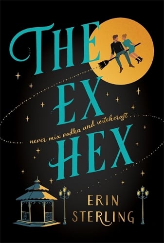 The Ex Hex: Never Mix Vodka and Witchcraft (Paperback)