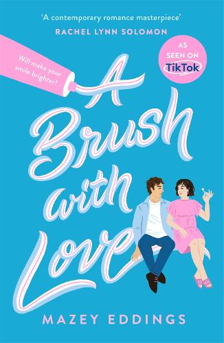 A Brush with Love: TikTok made me buy it! The sparkling new rom-com sensation you won't want to miss! (Paperback)