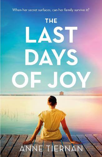 The Last Days of Joy: The bestselling novel of a simmering family secret (Paperback)