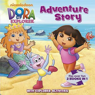 Nickelodeon Dora the Explorer Adventure Story: Flip Over Fun, 2 Books in 1 (Paperback)