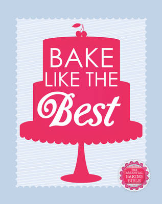 Bake Like the Best (Hardback)